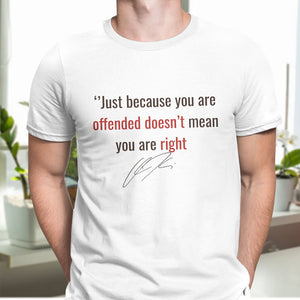 Just Because You Are Offended Doesn't Mean You Are Right - Charlie Kirk Bright Shirt HO82 65928