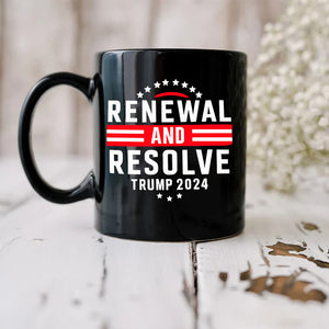 Renewal And Resolve Trump 2024 Black Mug HO82 62760
