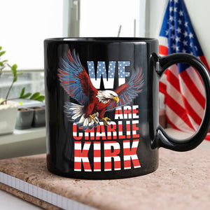We Are Charlie Kirk America Eagle Patriot Memorial Black Mug LM32 65509