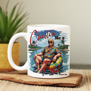 Chillin Like A Felon Summer 2024 Trump President Mug DM01 62923