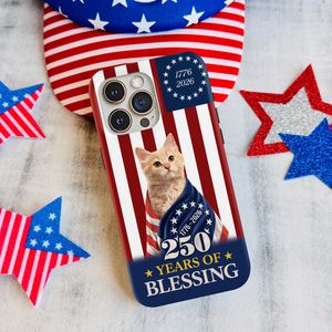 Custom Photo My Dog, Cat 250 Years 1776 2026 Patriotic American Phone Case HO82 901194