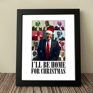 President Donald Trump I'll Be Home for Christmas Picture Frame HA75 63686
