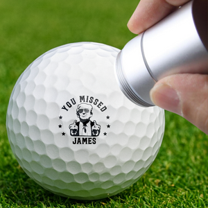 You Missed Trump Funny Golf Ball Stamp Personalized Gift For Golf Lovers CH07 67708