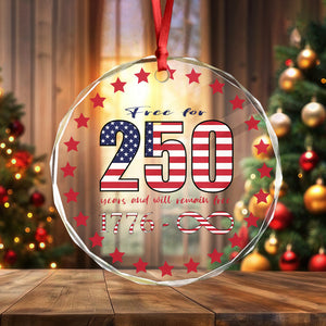 250 Years Free and Will Remain Free Patriotic 1776 Infinity Glass Ornament LM32 895243