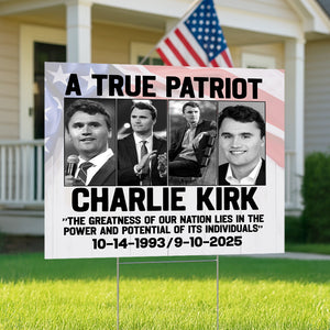 Charlie Kirk True Patriot Yard Sign HO82 65976