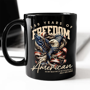 250 Years Of Freedome America Black Mug TH10 894537