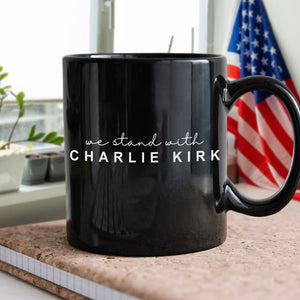 We Stand With Charlie Kirk Black Mug HO82 65864