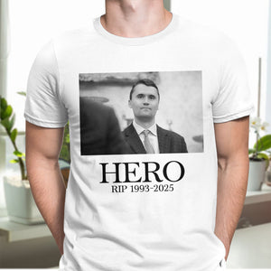 Hero Charlie Kirk American Hero Bright Shirt HO82 65828
