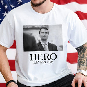 Hero Charlie Kirk American Hero Bright Shirt HO82 65828
