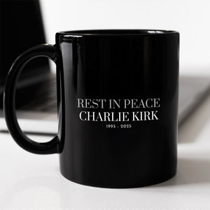 Rest In Peace Charlie Kirk 1993 - 2025 Black Mug HO82 65846