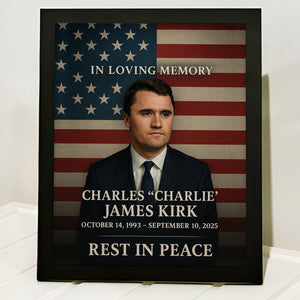 In Loving Memory Of Charlie Kirk 1993 - 2025 Picture Frame HO82 65966