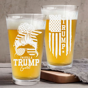 I’m Still A Trump Girl With Flag Engraved Beer Glass HO82 62584