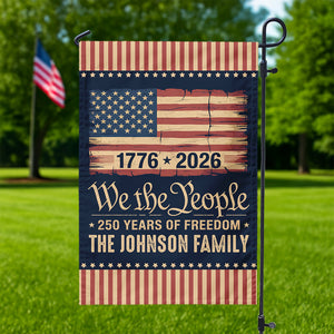 America 250th Birthday US Flag 250 Years We The People Garden Flag Gift for Family HO82 894628