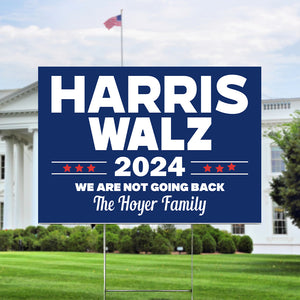 Harris Walz 2024 We Are Not Going Back Yard Sign HA75 63478