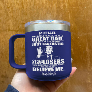 You Are A Really Great Dad Trump 14oz Mug TH10 62613