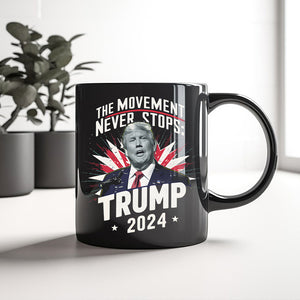 The Moment Never Stop Trump 2024 Black Mug HA75 62722