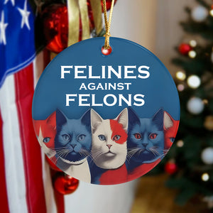Felines Against Felons Kamala Harris Ceramic Ornament HA75 63528