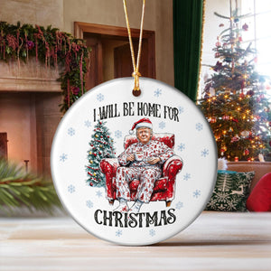 I’ll Be Home for Christmas Trump Ceramic Ornament – Perfect Festive Gift HO82 63711
