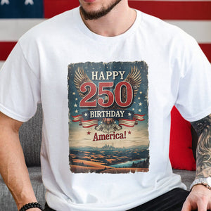 Happy 250 Birthday America Shirt TH10 894789