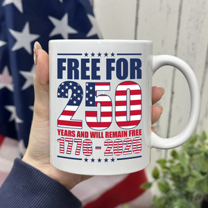 Free For America 250 Years White Mug TH10 894591
