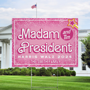 Kamala Harris (and Tim!) - Madame President Yard Sign HA75 63464