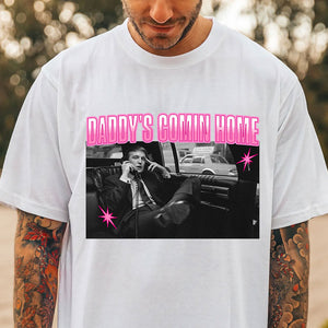 Daddy's Comin Home Trump Shirt HO82 62504