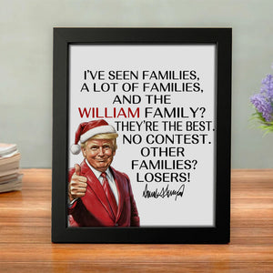 Personalized Gift Funny Trump Christmas I've Seen Families Picture Frame LM32 65821