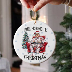 I’ll Be Home for Christmas Trump Ceramic Ornament – Perfect Festive Gift HO82 63711