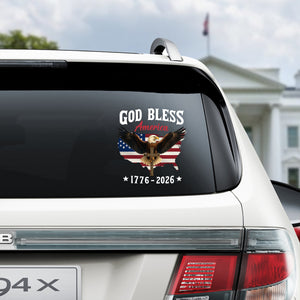 Patriotic 250th Anniversary God Bless America Eagle 1776–2026 Car Window Decal Sticker HO82 900872