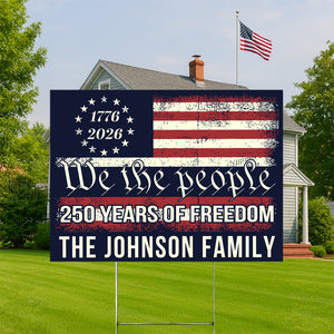 We The People 250 Years Of Freedom Yard Sign TH10 894555