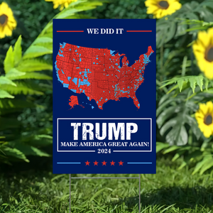 We Did It Trump Make America Great Again Yard Sign HA75 67054