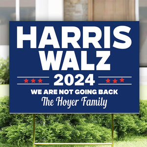 Harris Walz 2024 We Are Not Going Back Yard Sign HA75 63478
