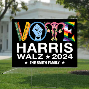 Vote Harris Walz 2024 Vote Yard Sign Reproductive LGBTQ+ Rights Sign HA75 63466