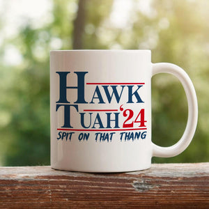 Hawk Tuah 24 Spit On That Thang Mug HA75 62828