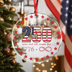250 Years Free and Will Remain Free Patriotic 1776 Infinity Glass Ornament LM32 895243