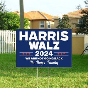 Harris Walz 2024 We Are Not Going Back Yard Sign HA75 63478
