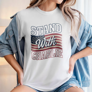 Stand With Charlie Kirk - Great American Patriot Bright Shirt LM32 65511