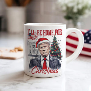 Trump I'll Be Home for Christmas, Humorous Trump Christmas Mug HA75 63658