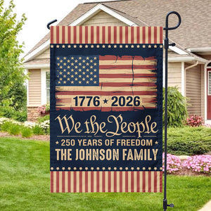 America 250th Birthday US Flag 250 Years We The People Garden Flag Gift for Family HO82 894628
