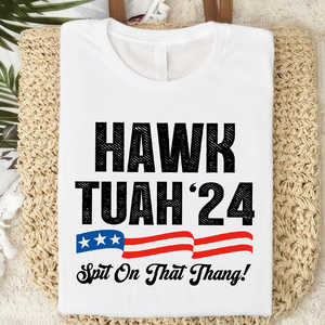 Hawk Tuah 24 Spit On That Thang Bright Shirt HA75 62812