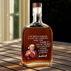 Personalized Gift Funny Trump Christmas I've Seen Families Whiskey Bottle LM32 65825