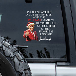 Personalized Gift Funny Trump Christmas I've Seen Families Car Window Decal Sticker LM32 65827