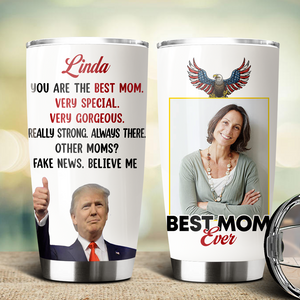 Custom Photo Trump Best Dad Best Mom Ever Fat Tumbler LM32 65327