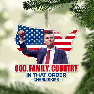 God Family Country Charlie Kirk Acrylic Ornament TH10 64577