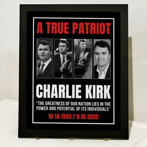 True Patriot Charlie Kirk - The Greatness Of Our Nation Picture Frame HO82 65796