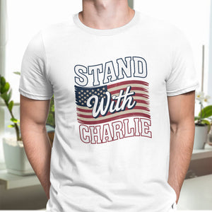 Stand With Charlie Kirk - Great American Patriot Bright Shirt LM32 65511