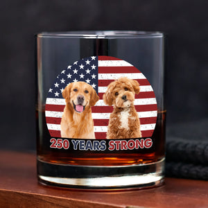 Custom Photo 250 Years Strong Dog Cat Vintage Retro Whiskey Glass HO82 901286