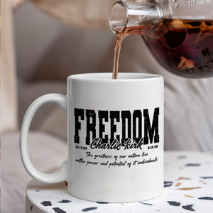 Freedom - Charlie Kirk Human Rights White Mug HO82 65992