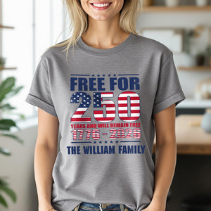 Custom Family Name Free For 250 Years Independence Day Patriotic Bright Shirt LM32 895181