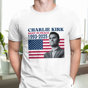 Charlie Kirk Rest In Peace 1993-2025 America Bright Shirt LM32 65529